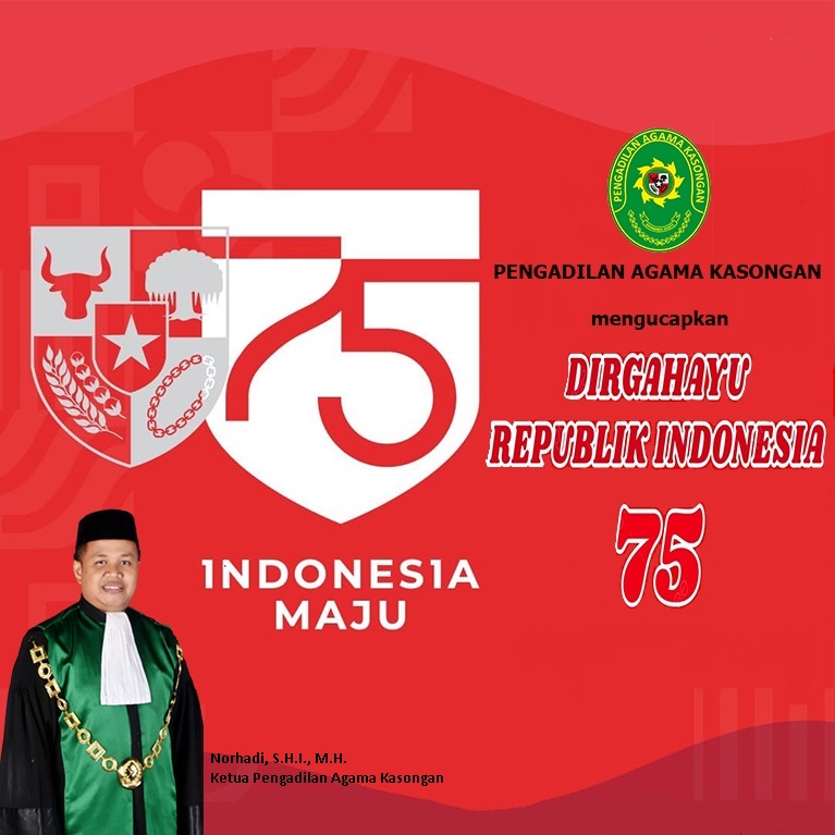 Pengadilan Agama Kasongan Mengucapkan Dirgahayu RI ke 75 “MERDEKA…”