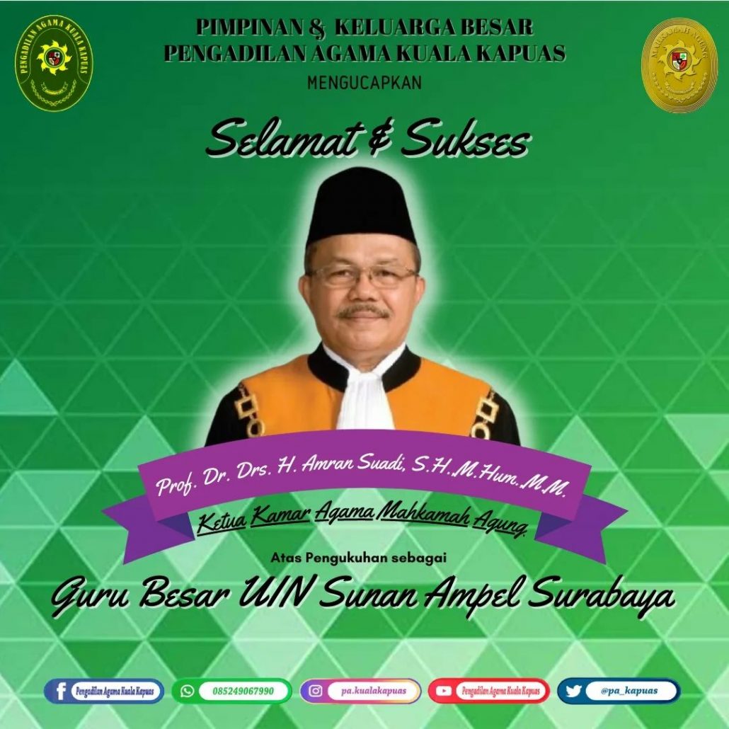 78. PA Kuala Kapuas Mengucapkan Selamat Atas Pengukuhan Ketua Kamar Agama MARI sebagai Guru Besar Bidang Ilmu Perlindungan Hak Perempuan dan Anak dalam Peradilan Agama Islam