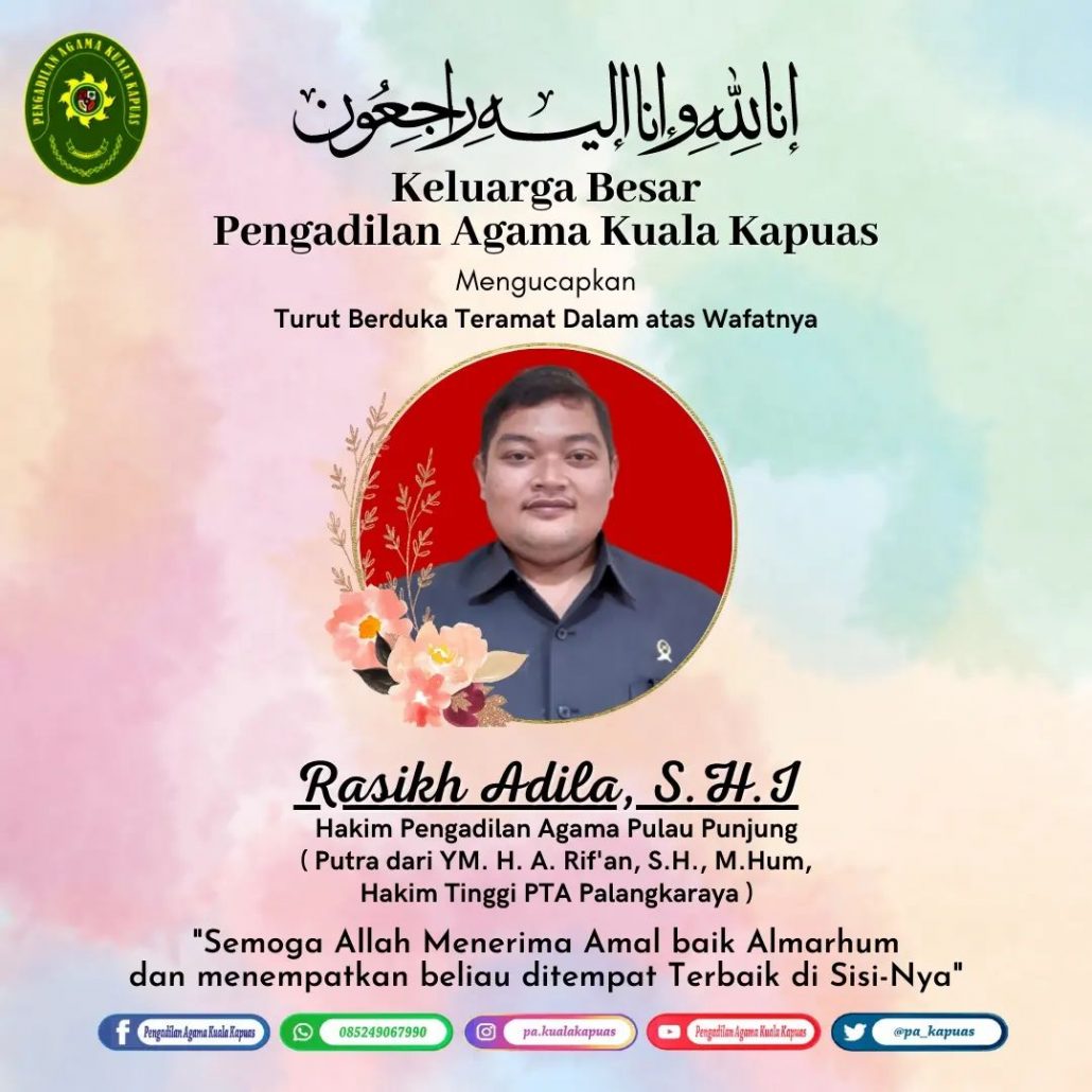 185. Keluarga Besar PA Kuala Kapuas Sampaikan Do’a dan Ucapan Duka Cita Untuk Hakim PA Pulau Punjung