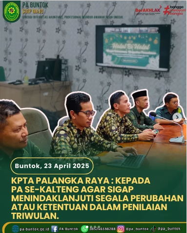 PTA Palangka Raya : Kepada PA se-Kalteng Agar Sigap Menindaklanjuti Segala Perubahan Atau Ketentuan Dalam Penilaian Triwulan | (23/04/2025)