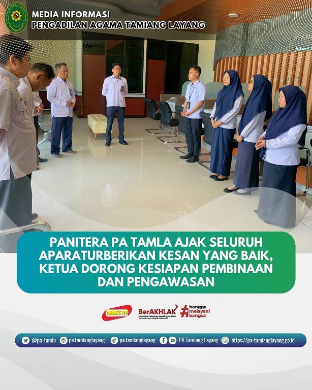PANITERA PA TAMLA AJAK SELURUH APARATUR  BERIKAN KESAN YANG BAIK, KETUA DORONG KESIAPAN PEMBINAAN DAN PENGAWASAN
