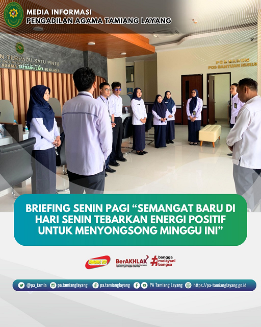 BRIEFING SENIN PAGI “SEMANGAT BARU DI HARI SENIN TEBARKAN ENERGI POSITIF UNTUK MENYONGSONG MINGGU INI”