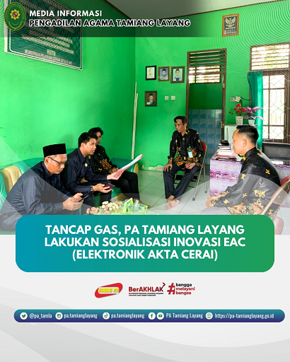 TANCAP GAS, PA TAMIANG LAYANG LAKUKAN SOSIALISASI INOVASI EAC (ELEKTRONIK AKTA CERAI)